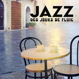 Album cover of Jazz des jours de pluie: Jazz super lisse pour accompagner le vin, Réflexions de café, Moments romantiques, Jazz doux relaxant, Ja