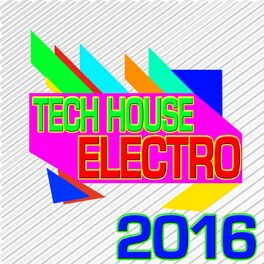 Album cover of Tech House Electro 2016