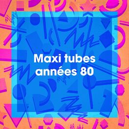 Album cover of Maxi tubes années 80