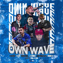 Album cover of Own Wave (feat. R1CH, Hash One, J Crooz, Ian Angeles & Nookie)