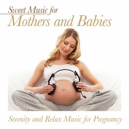 Album cover of Sweet Music for Mothers and Babies