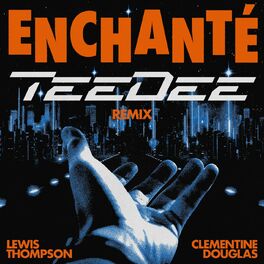 Album cover of Enchanté (feat. Clementine Douglas) (TeeDee Remix)