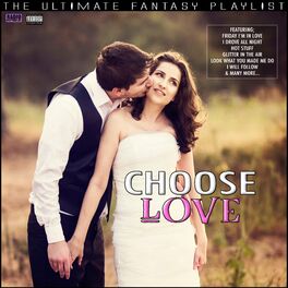 Album cover of Choose Love The Ultimate Fantasy Playlist