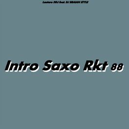 Album cover of Intro Saxo Rkt 88 (feat. DJ Braian Style)
