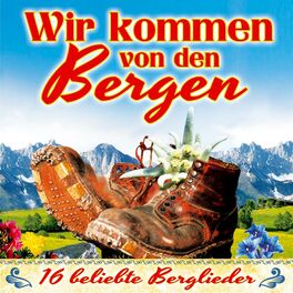 Album cover of Wir kommen von den Bergen