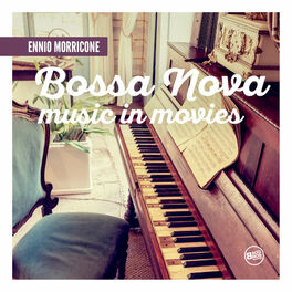 Album cover of Ennio Morricone Bossa Nova Music in Movies