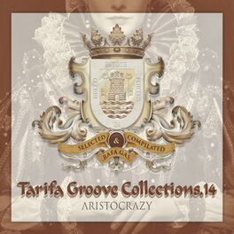 Album cover of Tarifa Groove Collections 14 - Aristocrazy