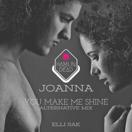 Album cover of You Make Me Shine (feat. Joanna)