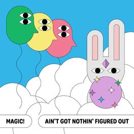 Album cover of Ain't Got Nothin' Figured Out