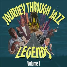 Album cover of Journey Through Jazz: Legends, Vol. 1