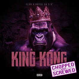 Album cover of King Kong (Chopped & Screwed) (feat. Royce Da 5’9”)