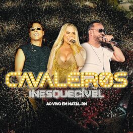 Album cover of Cavaleiros Inesquecível (Ao Vivo em Natal/RN)