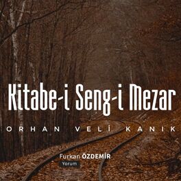 Album cover of Kitabe-i Seng-i Mezar (Orhan Veli Kanık)