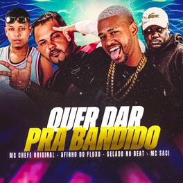 Album cover of Quer Dar pra Bandido