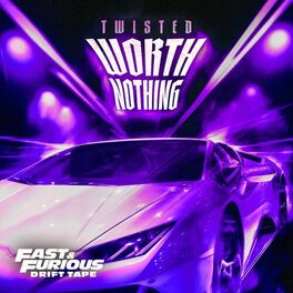 Album cover of WORTH NOTHING (feat. Oliver Tree) (Fast & Furious: Drift Tape/Vol 1)