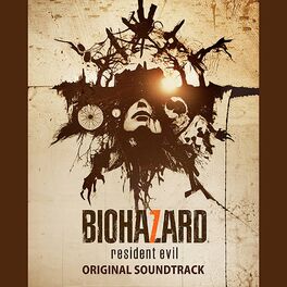 Album cover of RESIDENT EVIL 7 biohazard Original Soundtrack