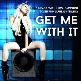Album cover of Get Me with It
