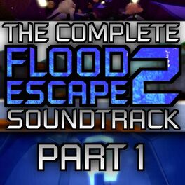 Album cover of Flood Escape 2 Part 1 (Complete Original Soundtrack)