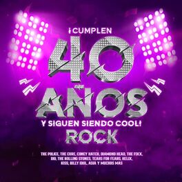 Album cover of ¡Cumplen 40 Años y Siguen Siendo Cool! (Rock)