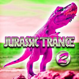 Album cover of Jurassic Trance, Vol. 2