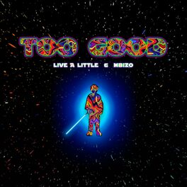 Album cover of Too Good (feat. Live a Little)