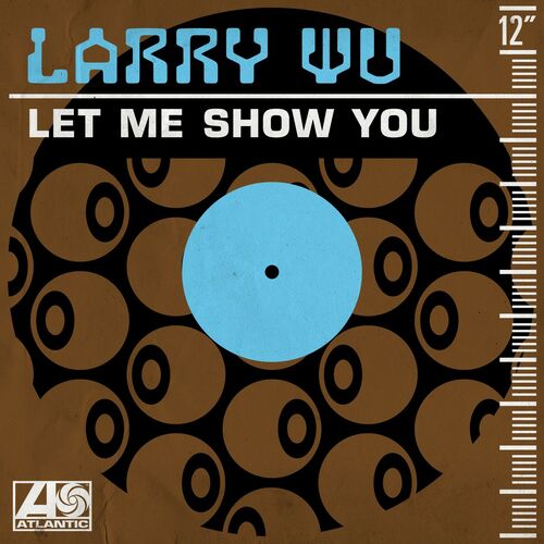 Larry Wu - Let Me Show You: lyrics and songs | Deezer