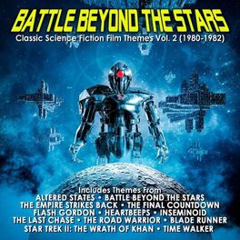 Album cover of Battle Beyond The Stars: Classic Science Fiction Film Themes Vol. 2 (1980-1982)