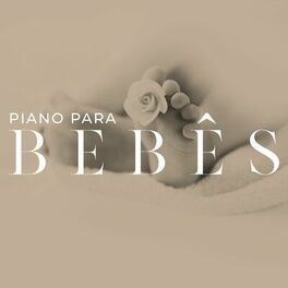 Album cover of Piano para bebês: Música suave para o bebê dormir, Canções de ninar, Sons relaxantes para recém-nascidos