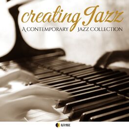 Album cover of Creating Jazz (A Contemporary Jazz Collection)