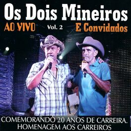Album cover of Os Dois Mineiros e Convidados : Vol.2 (Ao Vivo)