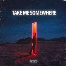 Album cover of Take Me Somewhere