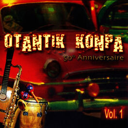 Album cover of Otantik Konpa 50 Anniversaire Vol. 1