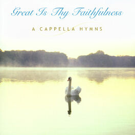 Album cover of A Cappella Hymns: Great is Thy Faithfulness