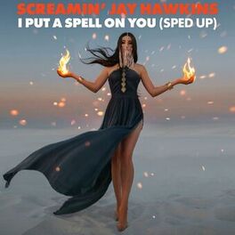 Album cover of I Put A Spell On You (Sped Up)