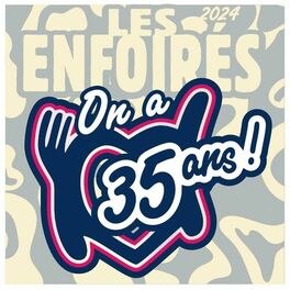 Album cover of Les Enfoirés 2024, On a 35 ans !