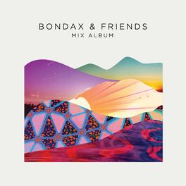 Album cover of Bondax & Friends - The Mix Album