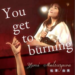Album cover of YOU GET TO BURNING (25th anniversary Ver.)