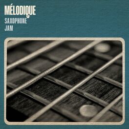 Album cover of Mélodique Saxophone Jam