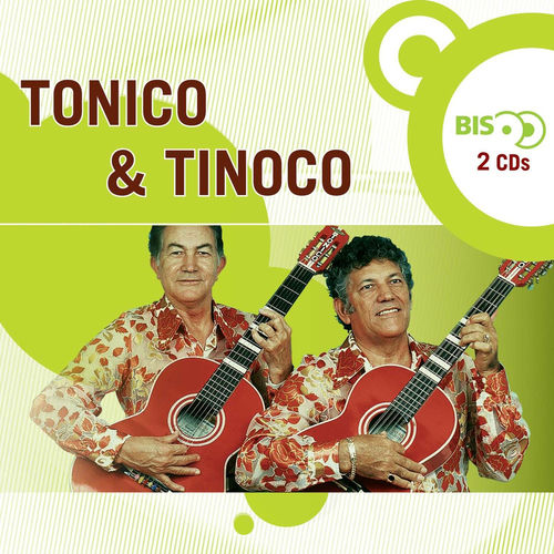 Tonico e Tinoco Nova Bis Sertanejo lyrics and songs Deezer Tonico e Tinoco Nova Bis Sertanejo lyrics and songs Deezer