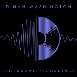 Album cover of Legendary Recordings: Dinah Washington