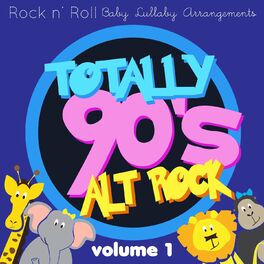 Album cover of Rock n' Roll Baby: Totally 90's Alt Rock, Vol. 1