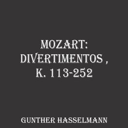 Album cover of Mozart: Divertimentos, K. 113-252