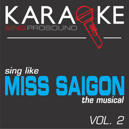 Album cover of Karaoke in the Style of Miss Saigon, The Musical, Vol. 2