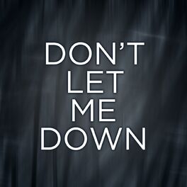 Album cover of Dont Let Me Down