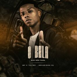 Album cover of O Bala Que Não Para