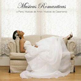 Album cover of Músicas Românticas (O Piano, Músicas de Amor, Musicas de Casamento)