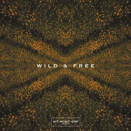 Album cover of Wild & Free (feat. Emma Svensson)