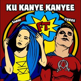 Album cover of Ku Kanye Kanyee (feat. Cheek)