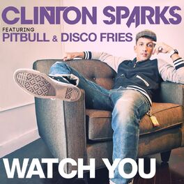 Album cover of Watch You (feat. Pitbull & Disco Fries) (Radio Edit)