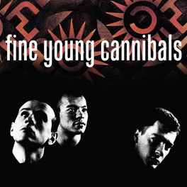 Album cover of Fine Young Cannibals (Remastered & Expanded)
